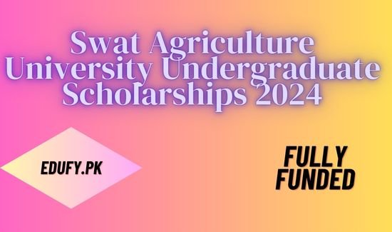 Swat Agriculture University Undergraduate Scholarships 2024