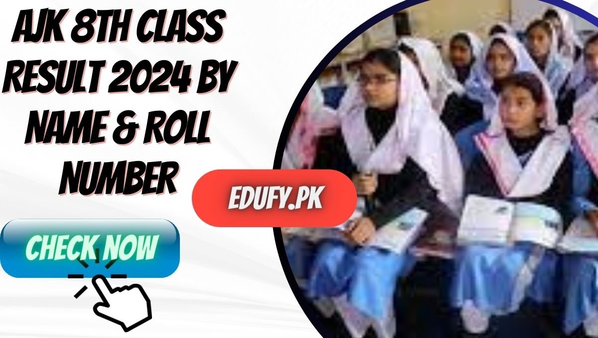 AJK 8th Class Result 2024 by Name & Roll Number