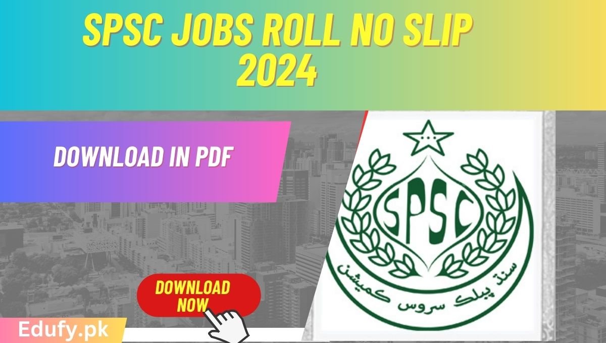 SPSC jobs Roll No Slip 2024 Download In PDF