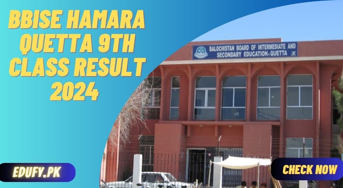 BBISE Hamara Quetta 9th Class Result 2024 Balochistan Board Announced