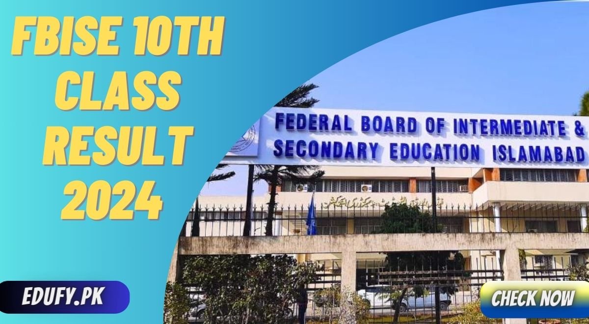 FBISE Federal Board 10th Class Result 2024 Check By Name & Roll Number