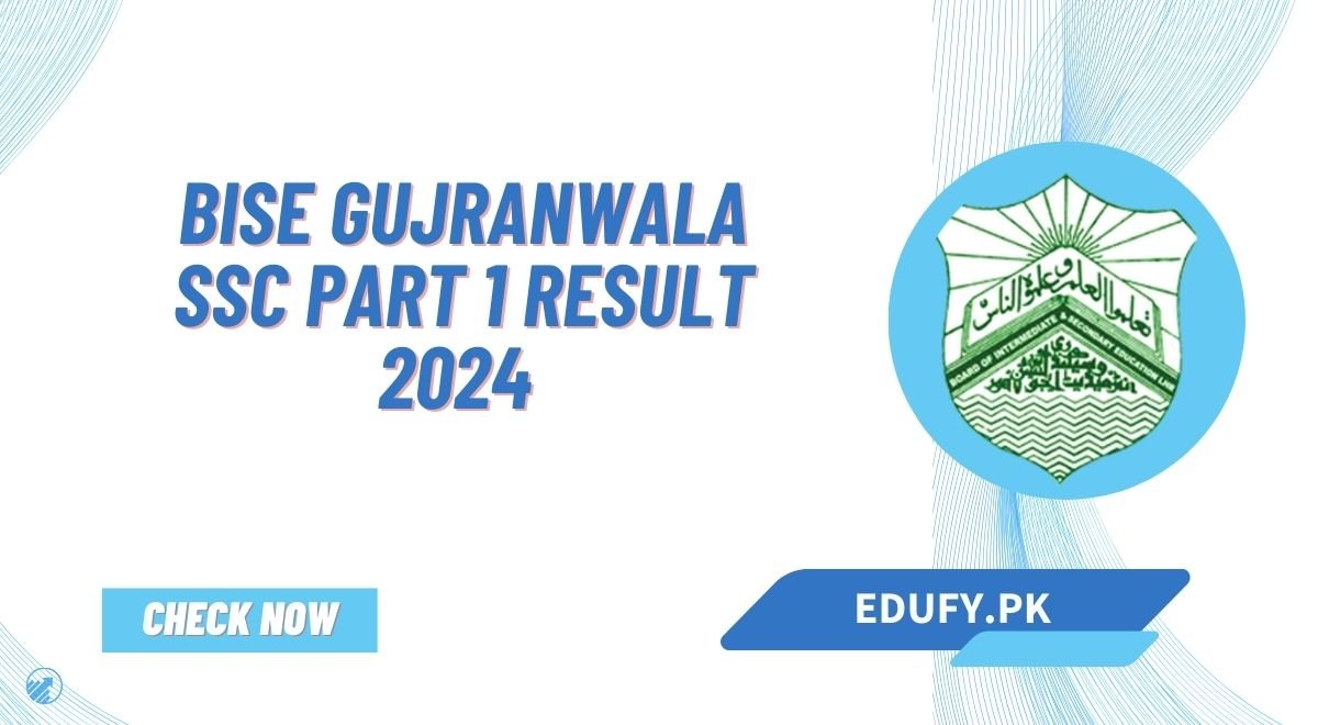 BISE Gujranwala Board SSC Part 1 Result 2024 Announced