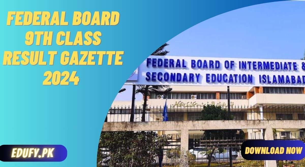 Federal Board 9th Class Result Gazette 2024 Download