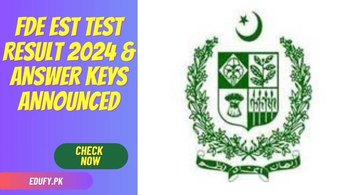 FDE EST Test Result 2024 & Answer Keys Announced