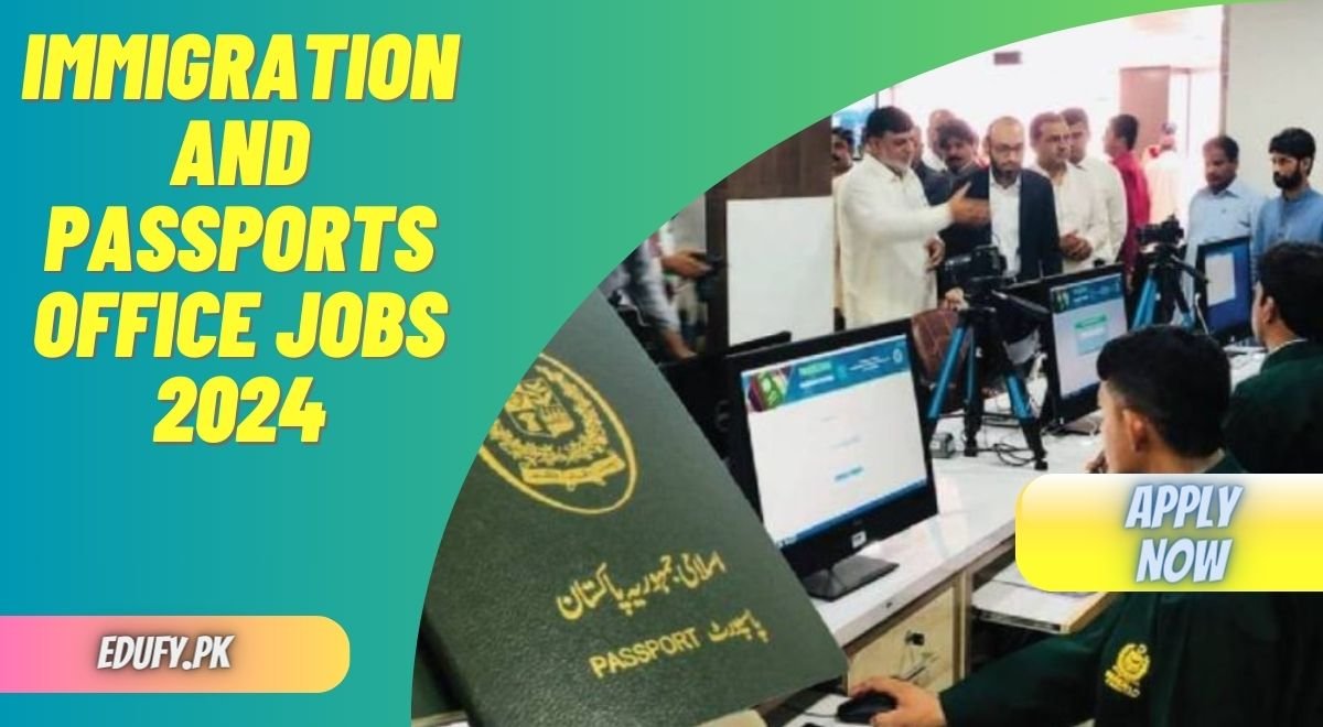 Immigration and Passports Office Jobs 2024 Online Apply