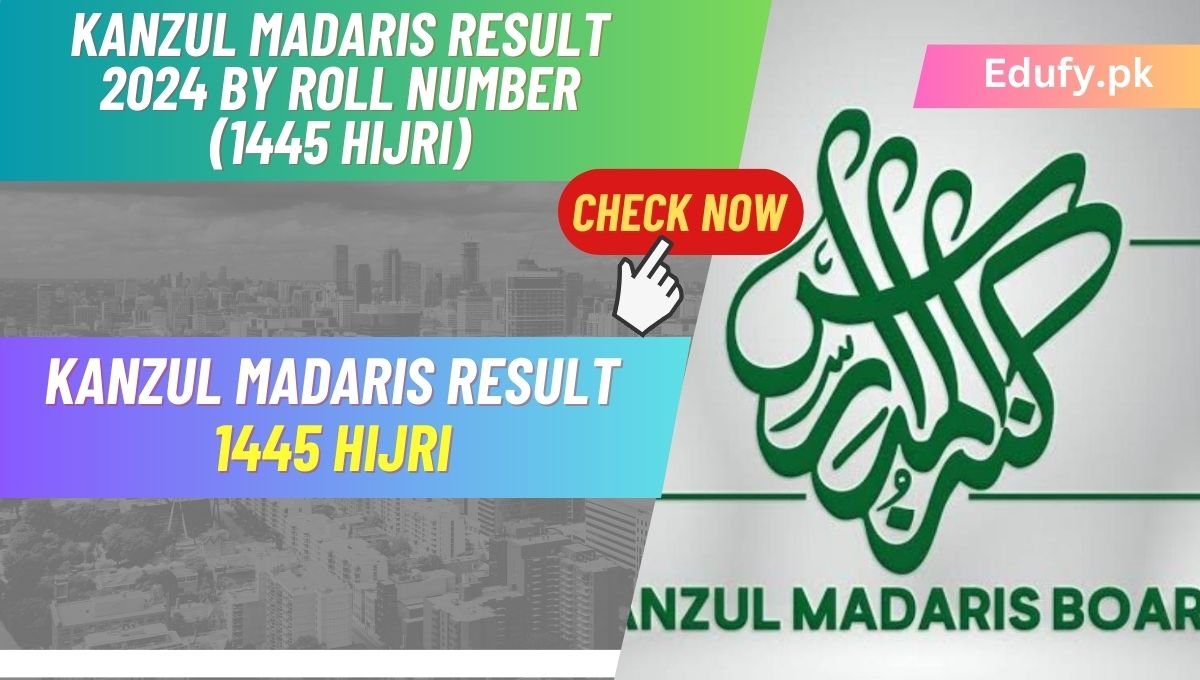 Kanzul Madaris Result 2024 by Roll Number (1445 Hijri)