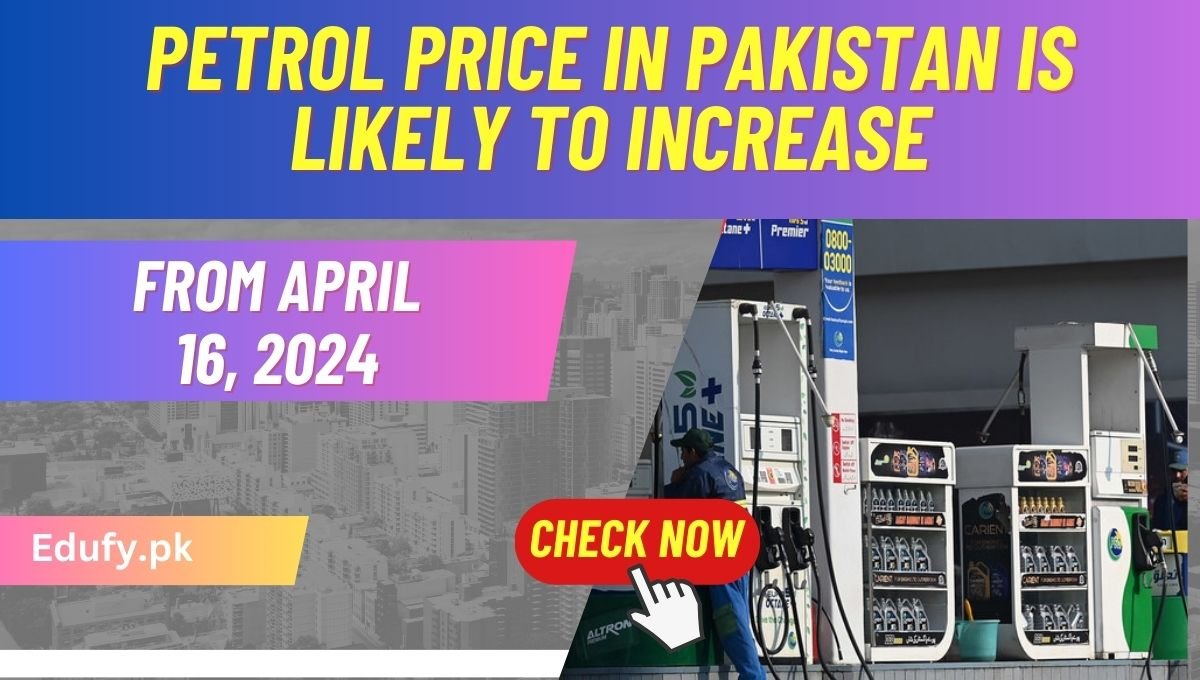 Petrol Price in Pakistan is likely to increase from April 16, 2024