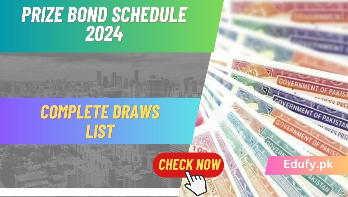 Prize Bond Schedule 2024 Complete Draws List