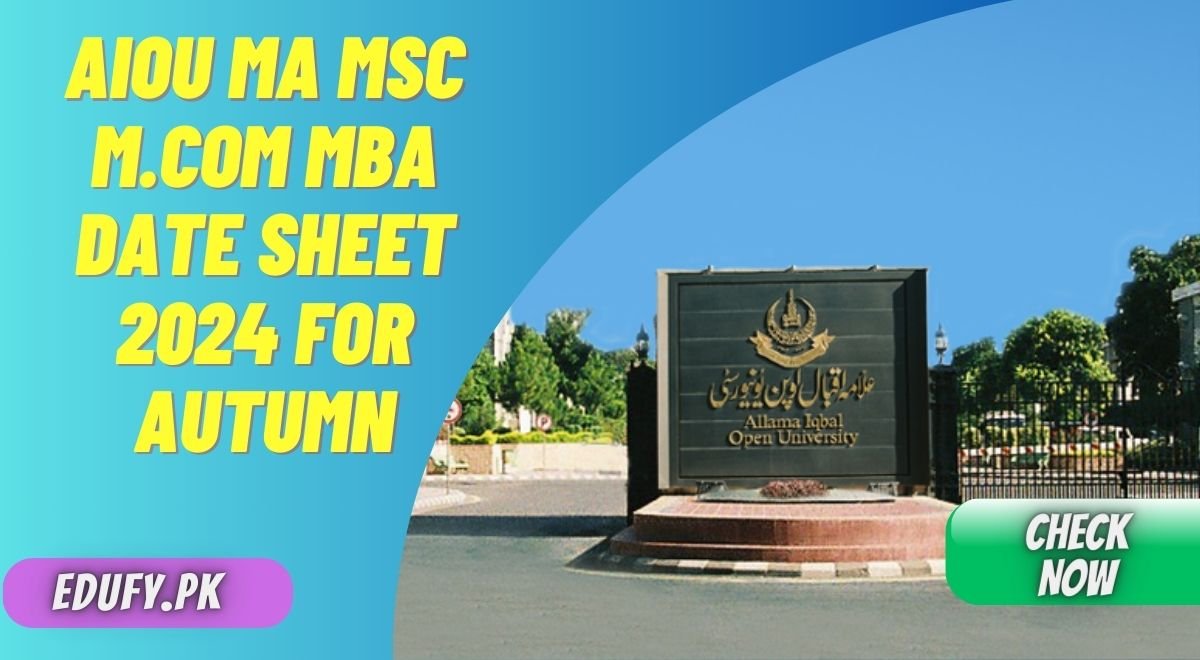 AIOU MA MSc M.Com MBA Date Sheet 2024 for Autumn