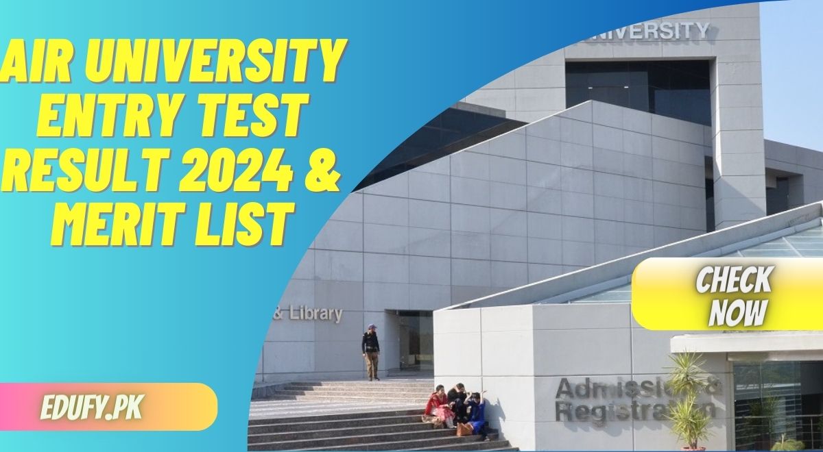 Air University Entry Test Result 2024 And Merit List