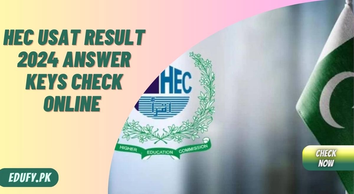 HEC USAT Result 2024 Answer Keys Check Online @www.hec.gov.pk