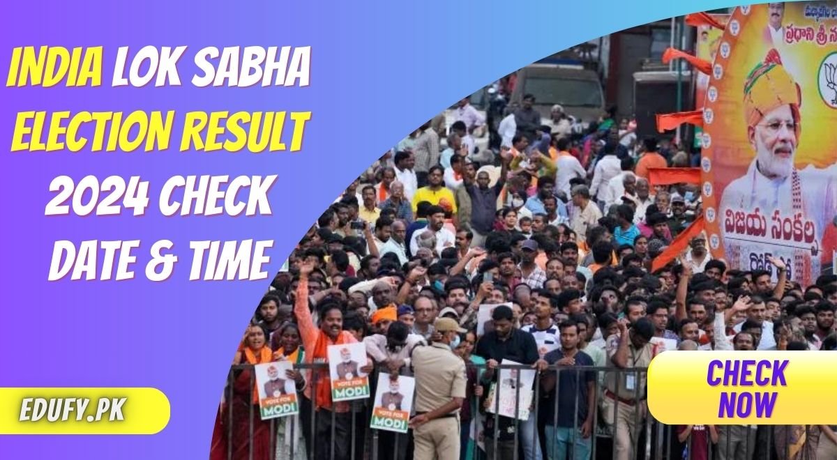 India Lok Sabha Election Result 2024 Check Date & Time