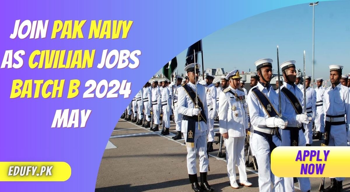 Join Pak Navy As Civilian Jobs Batch B 2024 May