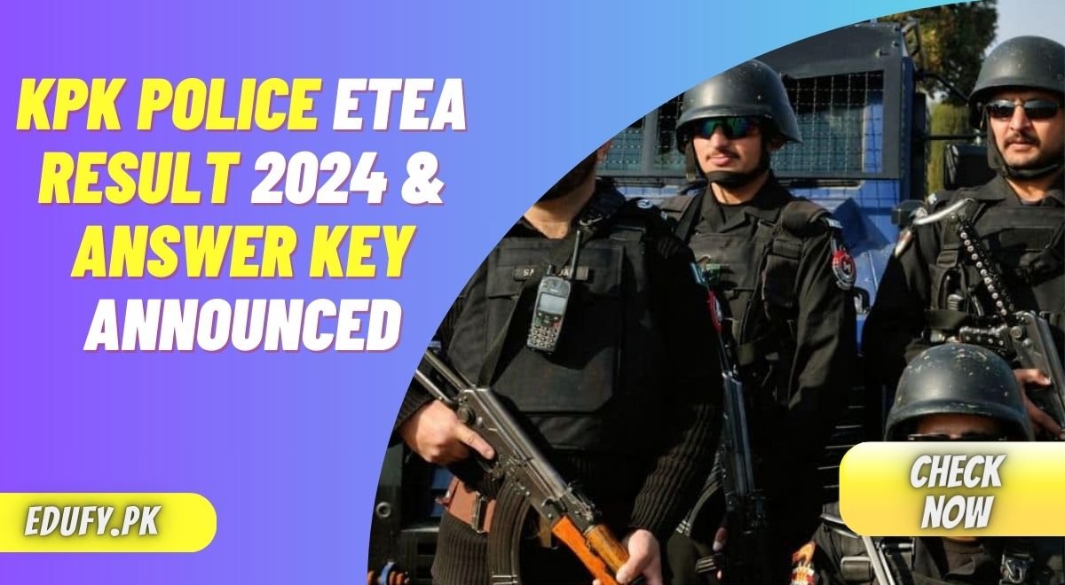 KPK Police ETEA Result 2024 & Answer Key Announced