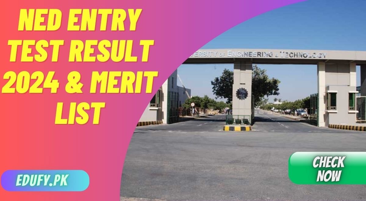 NED Entry Test Result 2024 & Merit List