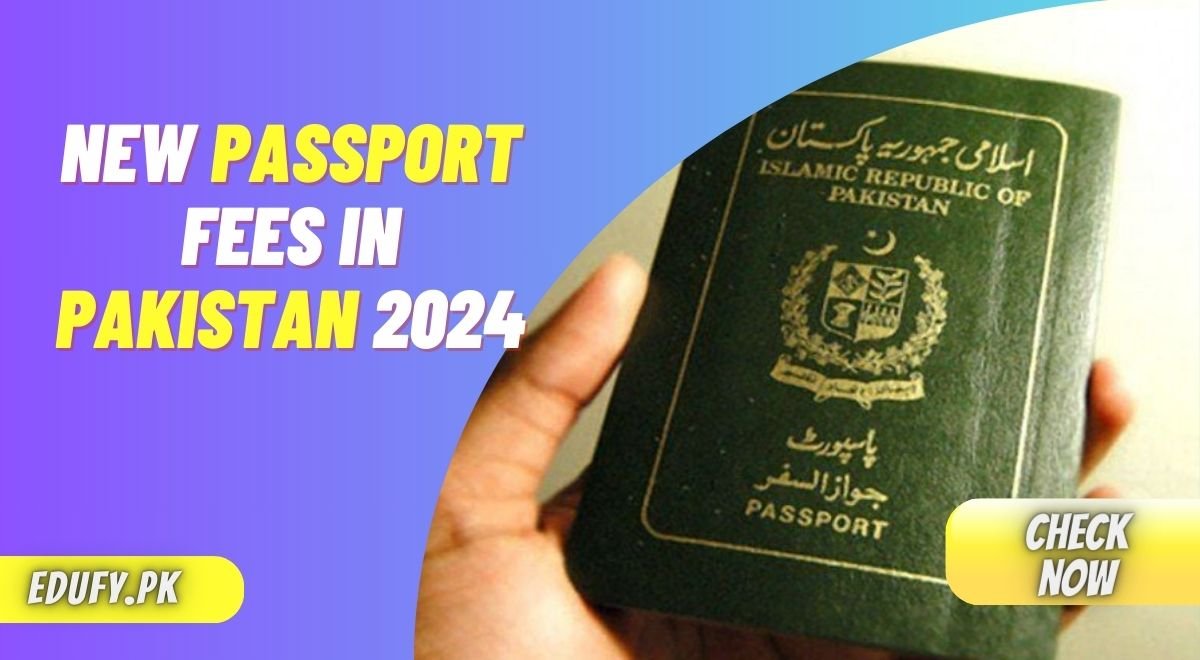 New Passport Fees in Pakistan 2024