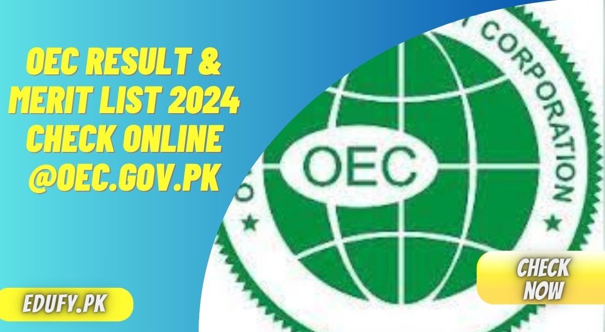 OEC Result & Merit List 2024 Check Online @oec.gov.pk