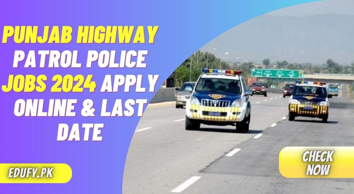 Punjab Highway Patrol Police Jobs 2024 Apply Online & Last Date