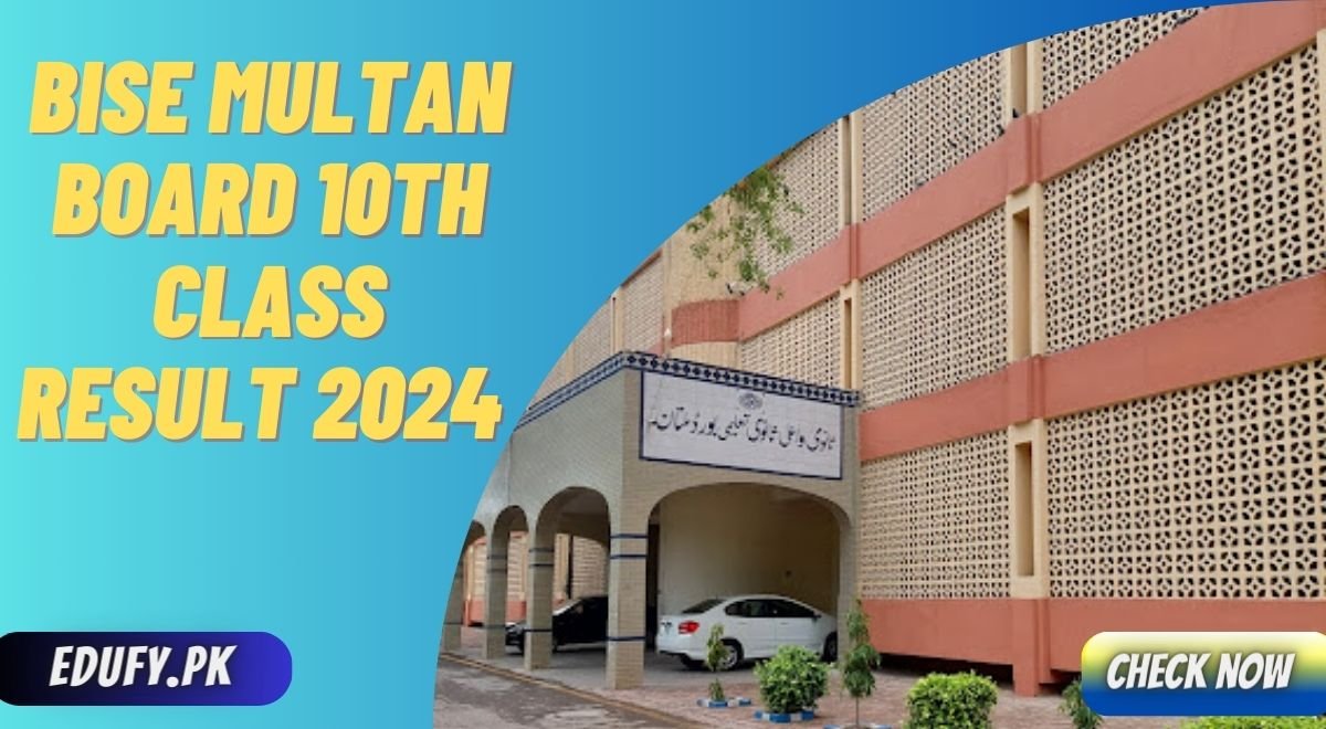 BISE Multan Board 10th Class Result 2024 Check By Name & Roll Number