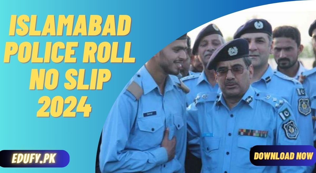 Islamabad Police Roll No Slip 2024 Download & Test Date Announced