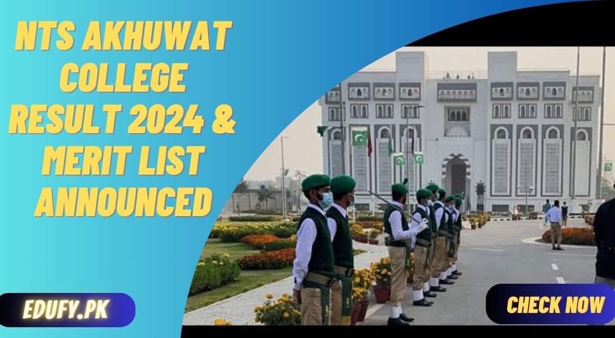 NTS Akhuwat College Result 2024 & Merit List Announced