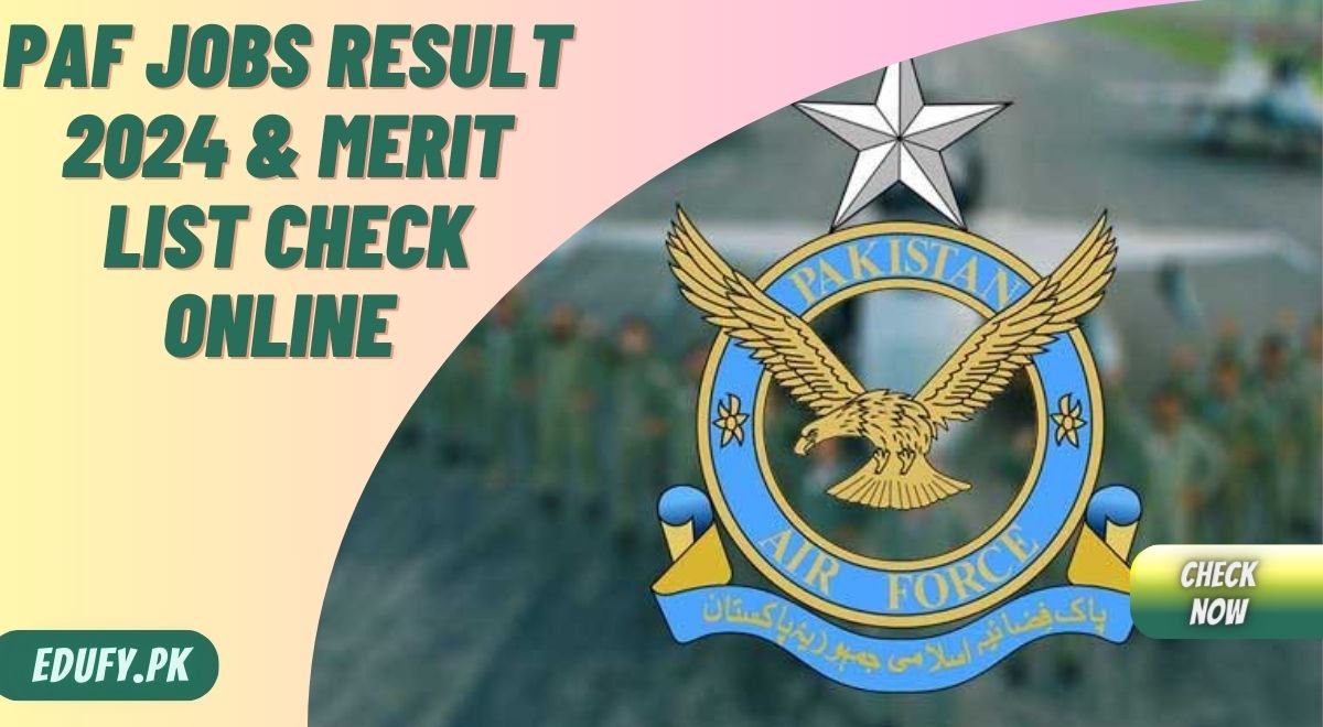 PAF Jobs Result 2024 & Merit list Check Online @www.joinpaf.gov.pk