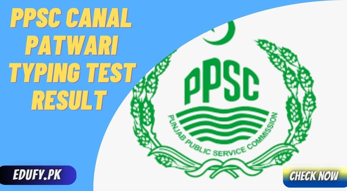 PPSC Canal Patwari Typing Test Result 2024 Check Online