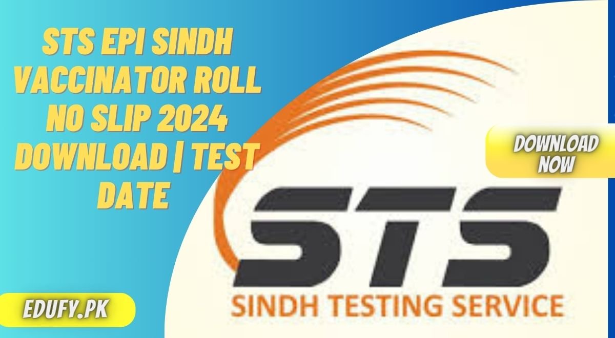 STS EPI Sindh Vaccinator Roll No Slip 2024 Download Test Date