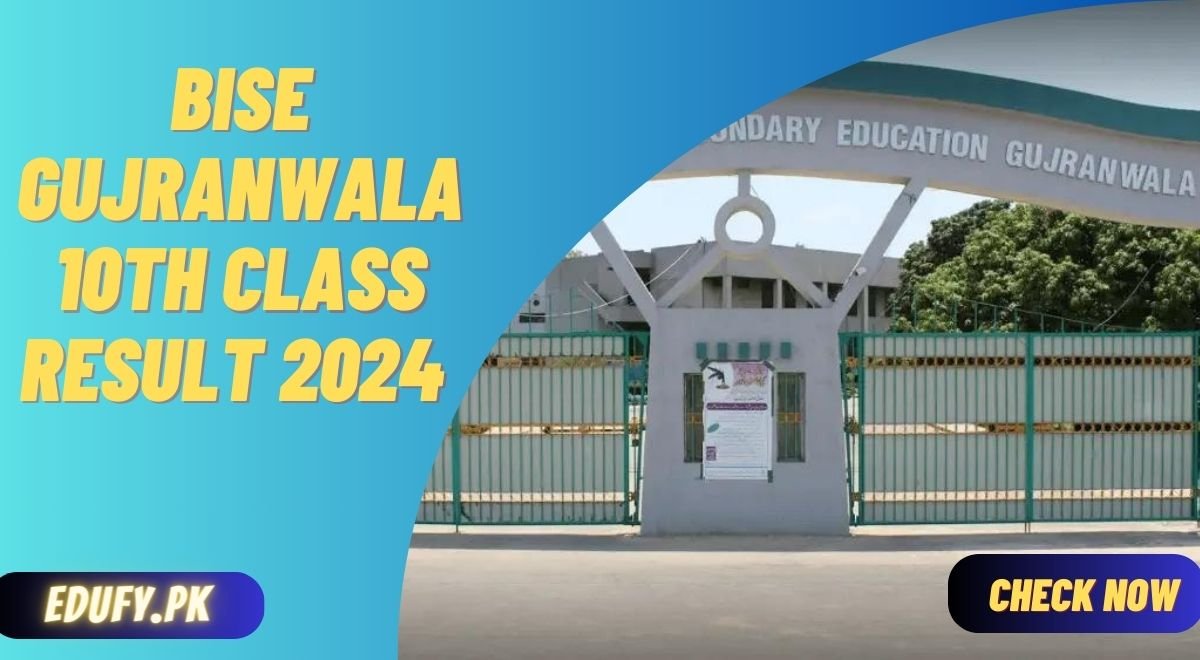 BISE Gujranwala 10th Class Result 2024 Check By Name