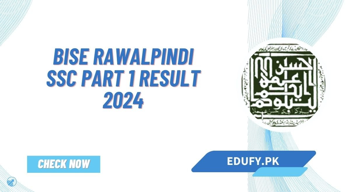 BISE Rawalpindi Board SSC Part 1 Result 2024 Announced