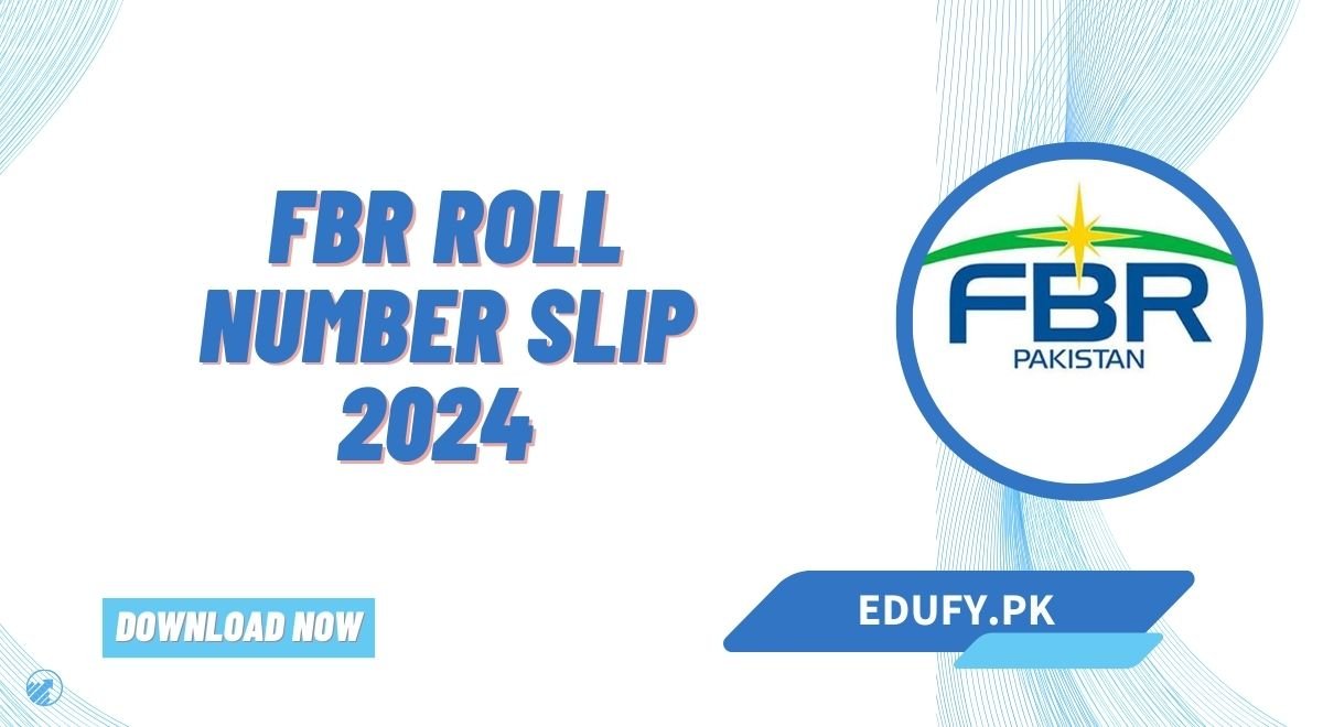 FBR Roll Number Slip 2024 Download & Test Date Announced