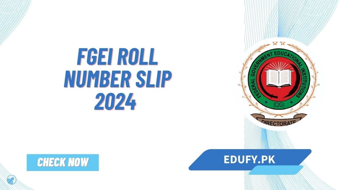 FGEI Roll Number Slip 2024 Download Pdf By CNIC