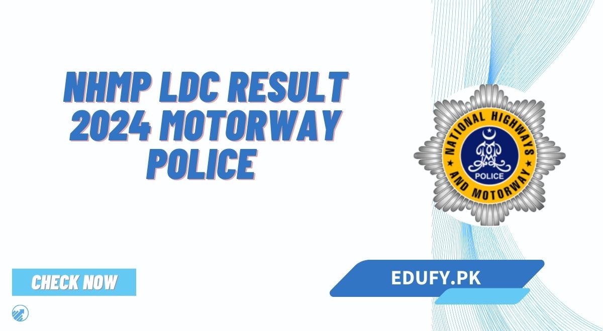 NHMP LDC Result 2024 Motorway Police Announced