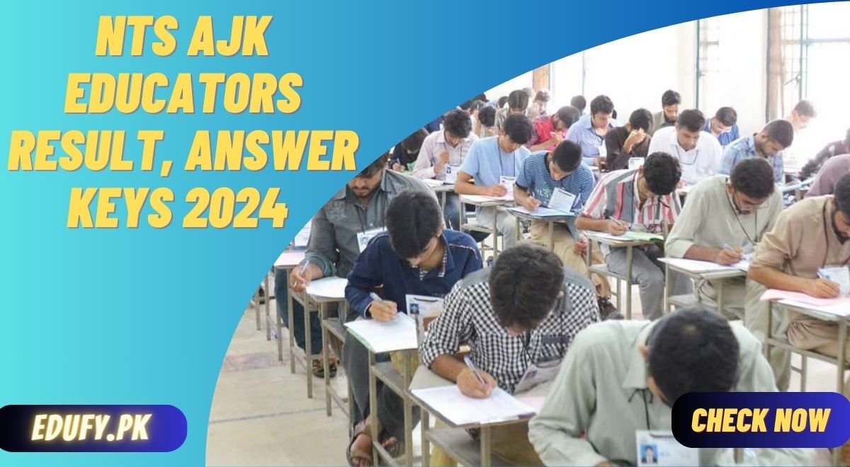 NTS AJK Educators Result, Answer Keys 2024