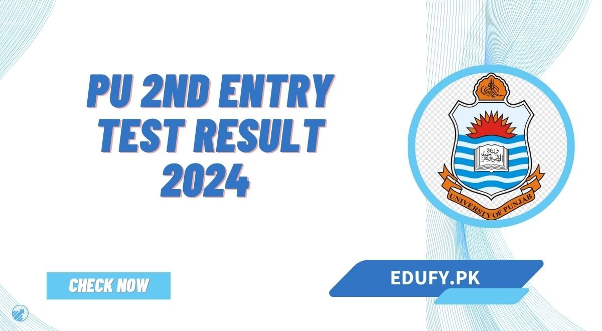 PU 2nd Entry Test Result 2024 Announced 21 July