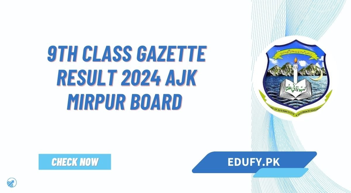 9th Class Gazette Result 2024 AJK Mirpur Board Download PDF