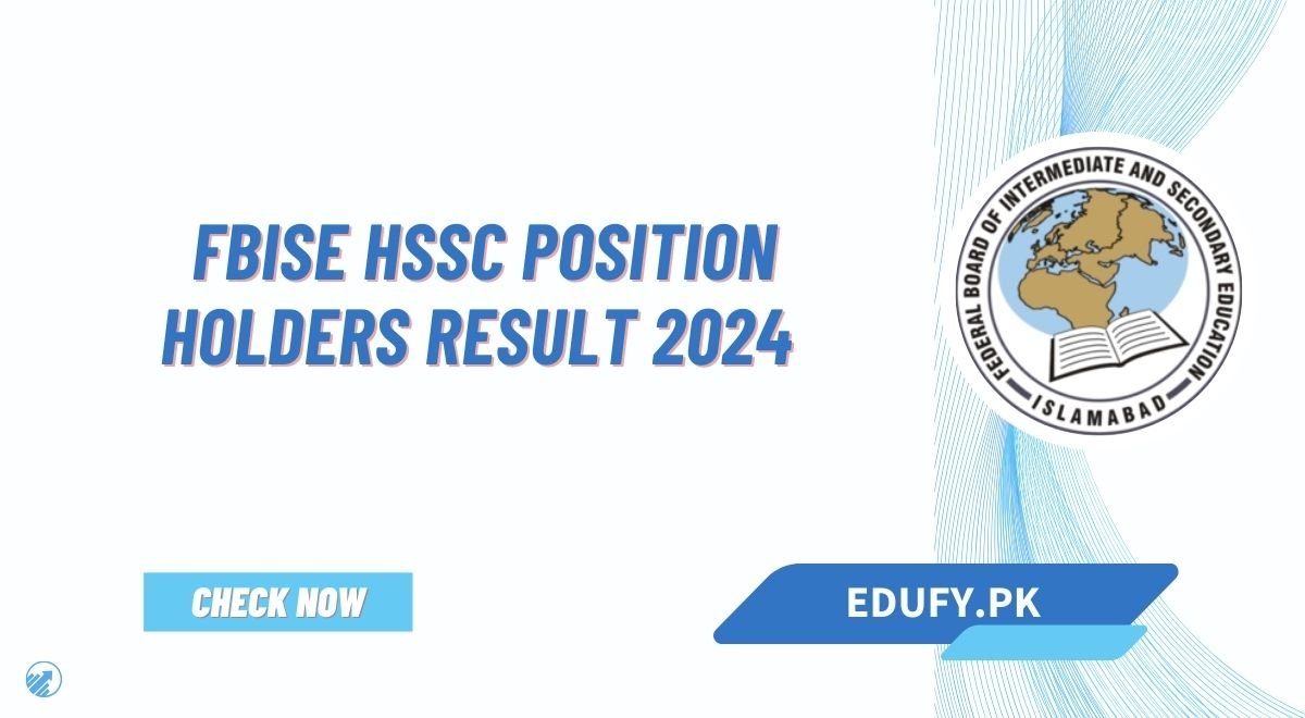 FBISE HSSC Part 1 & 2 Position Holders Result 2024 Announced