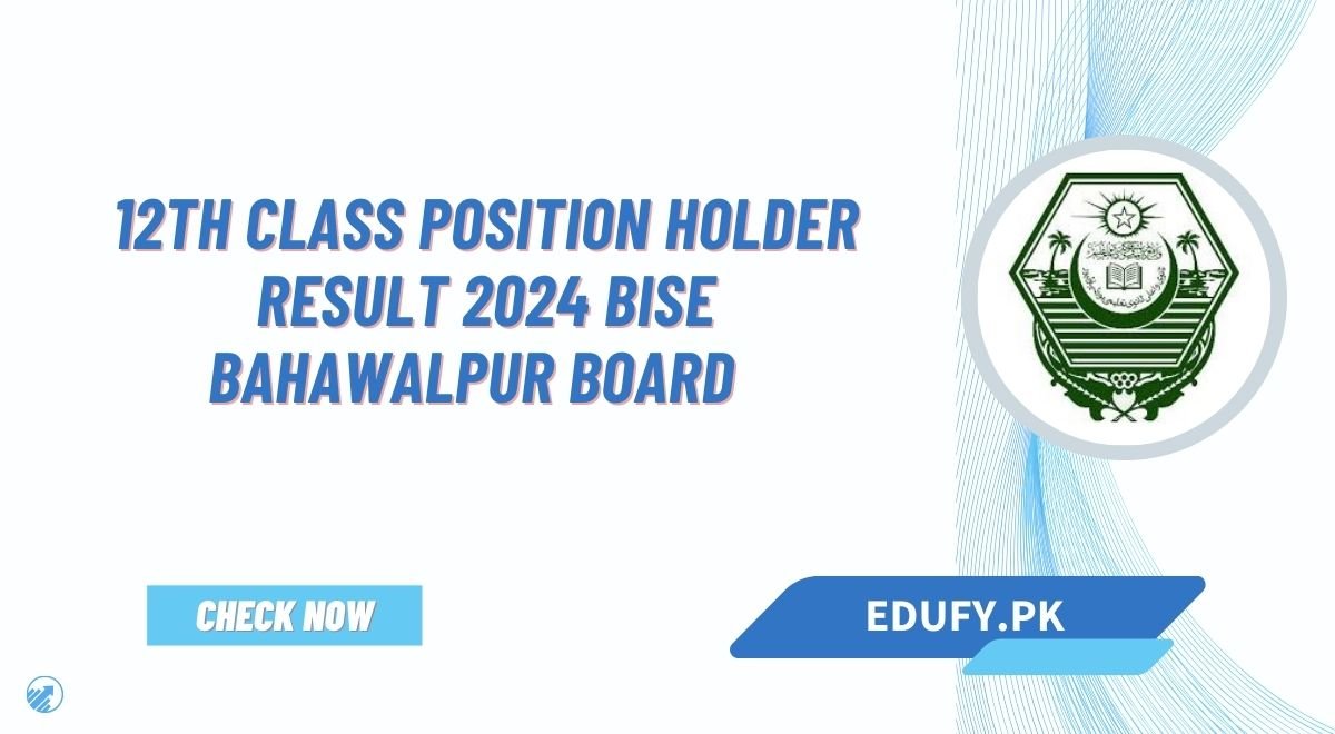 12th Class Position Holder Result 2024 BISE Bahawalpur Board